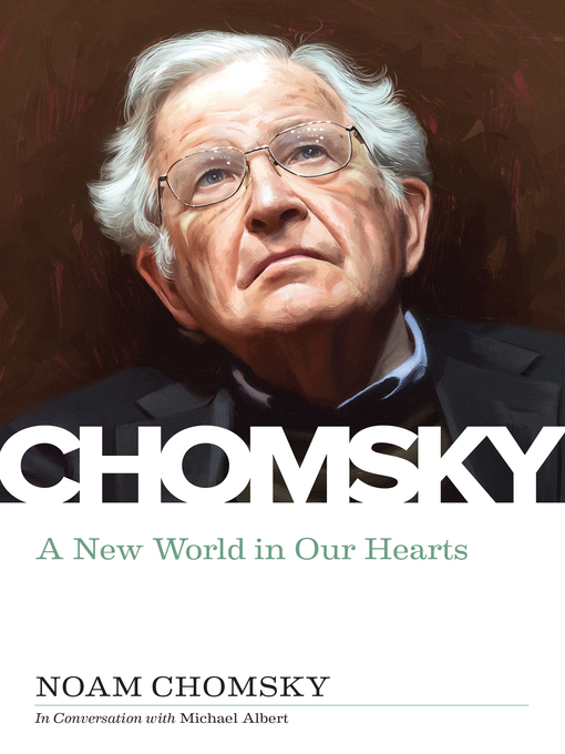 Title details for A New World in Our Hearts by Noam Chomsky - Available